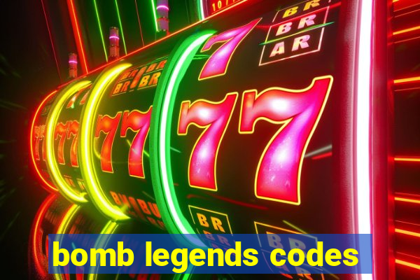 bomb legends codes